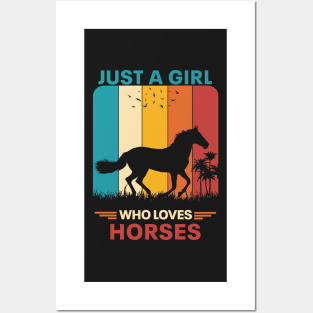 Just a girl who loves horses Posters and Art